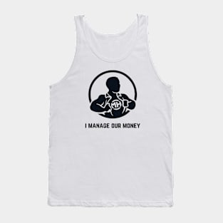 Front: I Manage Our Money Back: Husband of the Year Tank Top